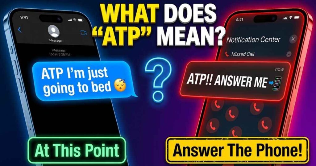 Smartphone screen illustrating the two slang meanings of ATP in text messages.